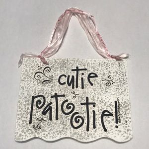 Cutie Patootie! Wall Plaque
